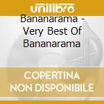 Bananarama - Very Best Of Bananarama cd musicale di Bananarama
