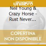 Neil Young & Crazy Horse - Rust Never Sleeps cd musicale di Neil Young & Crazy Horse