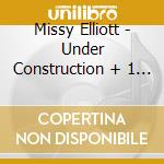 Missy Elliott - Under Construction + 1 Bonus cd