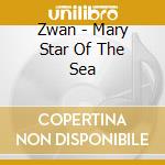Zwan - Mary Star Of The Sea cd musicale di Zwan