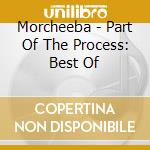 Morcheeba - Part Of The Process: Best Of cd