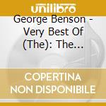George Benson - Very Best Of (The): The Greatest Hits Of All (Re-Release) cd