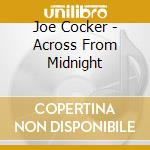 Joe Cocker - Across From Midnight cd