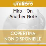 Mkb - On Another Note cd