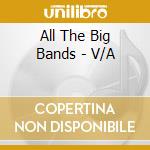 All The Big Bands - V/A cd