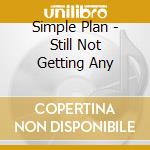 Simple Plan - Still Not Getting Any cd
