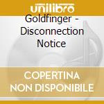 Goldfinger - Disconnection Notice cd