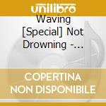 Waving [Special] Not Drowning - Through The One Last Door:Best cd