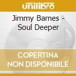 Jimmy Barnes - Soul Deeper cd