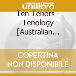 Ten Tenors - Tenology [Australian Import] cd