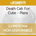 Death Cab For Cutie - Plans cd