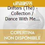 Drifters (The) - Collection / Dance With Me (20 Cuts) cd musicale di Drifters