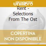 Rent - Selections From The Ost cd