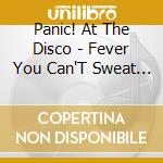 Panic! At The Disco - Fever You Can'T Sweat Out cd musicale di Panic! At The Disco