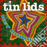 Tin Lids (The) - Hey Rudolph