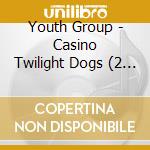 Youth Group - Casino Twilight Dogs (2 Cd) cd musicale di Youth Group