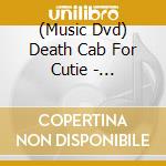 (Music Dvd) Death Cab For Cutie - Directions cd