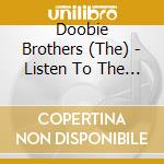 Doobie Brothers (The) - Listen To The Music cd musicale di Doobie Brothers