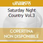 Saturday Night Country Vol.3 cd