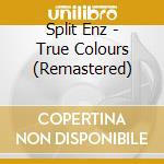Split Enz - True Colours (Remastered) cd
