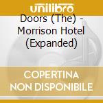 Doors (The) - Morrison Hotel (Expanded) cd
