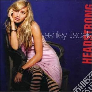 Ashley Tisdale - Headstrong (14+2 Trax ) cd musicale di Ashley Tisdale