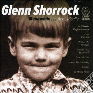 Glenn Shorrock - Meanwhile...Acoustically (Std cd musicale di Glenn Shorrock