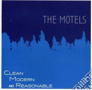 Motels (The) - Clean Modern And Reasonable cd musicale di Motels (The)