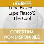 Lupe Fiasco - Lupe Fiasco'S The Cool cd