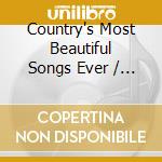 Country's Most Beautiful Songs Ever / Various cd musicale