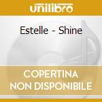 Estelle - Shine cd musicale di Estelle
