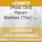 (Music Dvd) Pigram Brothers (The) - Live At Pearl Luggers - Broome cd