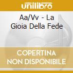 Aa/Vv - La Gioia Della Fede cd