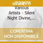 Various Artists - Silent Night Divine, Vol. 1 cd