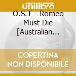 O.S.T - Romeo Must Die [Australian Import] cd musicale di O.S.T