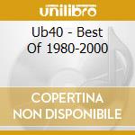 Ub40 - Best Of 1980-2000 cd musicale di Ub40