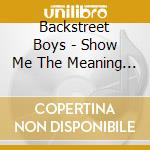 Backstreet Boys - Show Me The Meaning Of Being Lonely cd