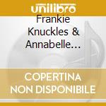 Frankie Knuckles & Annabelle Gaspar - Out There cd musicale di Frankie Knuckles & Annabelle Gaspar