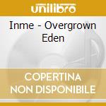 Inme - Overgrown Eden cd