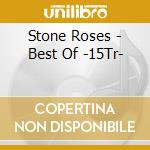 Stone Roses - Best Of -15Tr- cd
