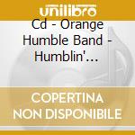Cd - Orange Humble Band - Humblin' Across America cd