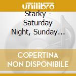 Starky - Saturday Night, Sunday Morning Ep cd