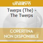 Twerps (The) - The Twerps cd