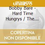 Bobby Bare - Hard Time Hungrys / The Winner...and Other Losers cd