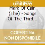 Mark Of Cain (The) - Songs Of The Third And Fifth cd
