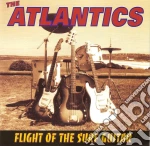 Atlantics (The) - Flight Of The Surf Guitar cd