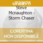 Steve Mcnaughton - Storm Chaser cd