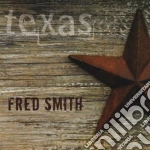 Fred Smith - Texas cd