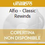 Alfio - Classic Rewinds cd