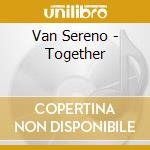 Van Sereno - Together cd